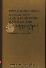 POPULATION DOSF EVALUATION AND STANDARDS FOR MAN AND HIS ENVIRONMENT PDF电子版封面 9200203744