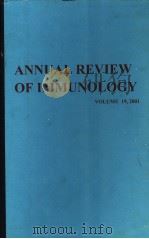 ANNUAL REVIEW OF IMMUNOLOGY VOLUME 19 2001 PDF电子版封面 0824330196