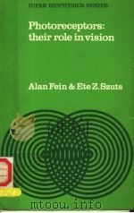 PHOTORECEPTORS THEIR ROLE IN VISION PDF电子版封面 0521286840 ALAN FEIN AND ETE Z.SZUTS