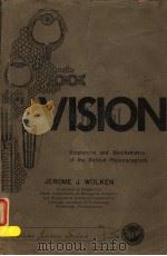 VISION:BIOPHYSICS AND BIOCHEMISTRY OF THE RETINAL PHOTORECEPTORS PDF电子版封面 JEROME J.WOLKEN
