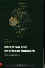 INTERFERON AND INETRFERON INDUCERS CLINICAL APPLICATIONS PDF电子版封面 0824769317 A.STRINGFELLOW
