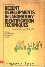 RECENT DEVELOPMENTS IN LABORATORY IDENTIFICATION TECHNIQUES PDF电子版封面 9021994380 R.FACKLAM G.LAURELL I.LIND