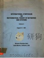 INTERNATIONAL SYMPOSIUM ON MATHEMATICAL THEORY OF NETWORKS AND SYSTEMS VOLUME 4 PDF电子版封面 N.LEVAN