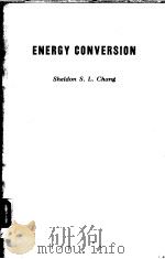 ENERGY CONVERSION     PDF电子版封面    S.L.CHANG 
