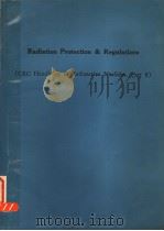 RADIATION PROTECTION AND REGULATIONS (CRC HANDBOOK OF RADIOACTIVE NUCLIDES PART 8) PDF电子版封面