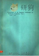 PROCEEDINGS OF THE REGIONAL CONFERENCE ON RADIATION PROTECTION VOLUME 1 PDF电子版封面 Y.FEIGE AND T.SCHLESINGER