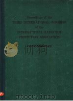 PROCEEDINGS OF THE THIRD INTERNATIONAL CONGRESS OF THE INTERNATIONAL RADIATION PROTECTION ASSOCIATIO PDF电子版封面 W.S.SNYDER