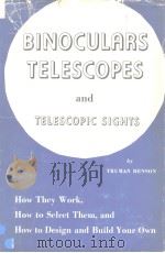 BINOCULARS TELESCOPES AND TELESCOPIC SIGHTS PDF电子版封面 TRUMAN HENSON