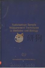 RADILISOTOPE SAMPLE MEASUREMENT TECHNIQUES IN MEDICINE AND BIOLOGY PROCEEDINCS SERIES PDF电子版封面