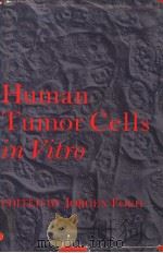 HUMAN TUMOR CELLS IN VITRO PDF电子版封面 030630810X