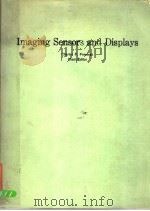 IMAGING SENSORS AND DISPLAYS     PDF电子版封面  0892528001  CHARLES F.FREEMAN 