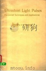 ULTRASHORT LIGHT PULSES     PDF电子版封面  0387081038  S.L.SHAPIRO 