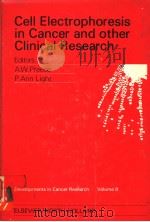 CELL ELECTROPHORESIS IN CANCER AND OTHER CLINICAL RESEARCH PDF电子版封面 0444803742 A.W.PREECE AND P.ANN LIGHT