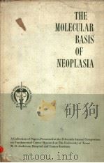 THE MOLECULAR BASIS OF NEOPLASIA     PDF电子版封面     