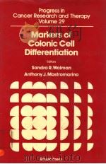 MARKERS OF COLONIC CELL DIFFERENTIATION PDF电子版封面 0890049424