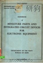 HANDBOOK OF MINIATURE PARTS AND INTEGRATED CIRCUIT DEVICES FOR ELECTRONIC EQUIPMENT PDF电子版封面
