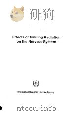 EFFECTS OF IONIZING RADIATION ON THE NERVOUS SYSTEM     PDF电子版封面     