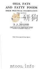 OILS,FATS AND FATTY FOODS THEIR PRACTICAL EXAMINATION PDF电子版封面