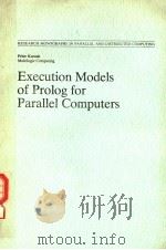 EXECUTION MODELS OF PROLOG FOR PARALLEL COMPUTERS PDF电子版封面 0262111497 PETER KACSUK