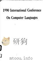 1990 INTERNATIONAL CONFERENCE ON COMPUTER LANGUAGES PDF电子版封面 0818690364