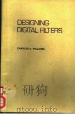DESIGNING DIGITAL FILTERS     PDF电子版封面  013201856X  CHARLES S.WILLIAMS 