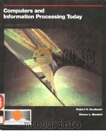 COMPUTERS AND INFORMATION PROCESSING TODAY THIRD EDITION     PDF电子版封面  0314649751  ROBERT H.DUNIKOSKI  STEVEN L.M 