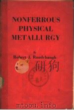 NONFERROUS PHYSICAL METALLURGY     PDF电子版封面    W·H·DENNIS 