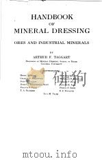HANDBOOK OF MINERAL DRESSING ORES AND INDUSTRIAL MINERALS PDF电子版封面 ARTHUR F·TAGGART
