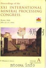 PROCEEDINGS OF THE XXI INTERNATIONAL MINERAL PROCESSING CONGRESS VOLUME A PDF电子版封面