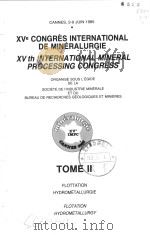 15E CONGRES INTERNATIONAL DE MINERALURGIE 15TH INTERNATIONAL MINERAL PROCESSING CONGRESS TOME 2 PDF电子版封面