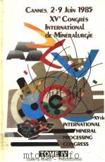 15E CONGRES INTERNATIONAL DE MINERALURGIE 16TH INTERNATIONAL MINERAL PROCESSING CONGRESS TOME 4 PDF电子版封面