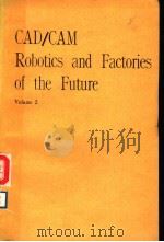CAD/CAM ROBOTICS AND FACTORIES OF THE FUTURE  VOLUME 2（ PDF版）