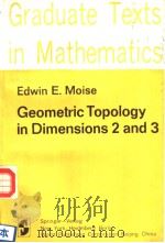 GEOMETRIC TOPOLOGY IN DIMENSIONS 2 AND 3 PDF电子版封面 EDWIN E. MOISE