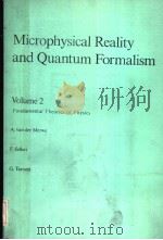 MICROPHYSICAL REALITY AND QUANTUM FORMALISM VOLUME 2 PDF电子版封面 9027726841 A.VAN DER MERWE F.SELLERI G.