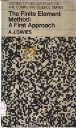 THE FINITE ELEMENT METHOD A FIRST APPROACH PDF电子版封面 0198596316 ALAN J.DAVIES