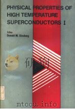 PHYSICAL PROPERTIES OF HIGH TEMPERATURE SUPERCONDUCTORS Ⅰ PDF电子版封面 9971506831 DONALD M.GINSBERG