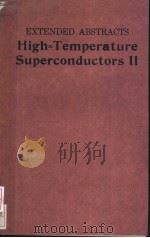 EXTENDED ABSTRACTS HIGH-TEMPERATURE SUPERCONDUCTORS Ⅱ PDF电子版封面 D.W.CAPONE II W.H.BUTIER B.B
