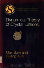 DYNAMICAL THEORY OF CRYSTAL LATTICES PDF电子版封面 0198512481 MAX BORN KUN HUANG