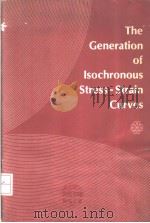 THE GENERATION OF ISOCHRONOUS STRESS-STRAIN CURVES PDF电子版封面 A.O.SCHAEFER