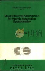 ELECTROTHERMAL ATOMIZATION FOR ATOMIC ABSORPTION SPECTROMETRY     PDF电子版封面  0851867774  C.W.FULLER 