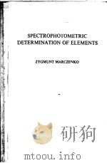 SPECTROPHOTOMETRIC DETER MINATION OFELEMENTS PDF电子版封面
