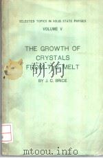 THE GROWTH OF CRYSTALS FROM THE MELT     PDF电子版封面    J.C.BRICE 