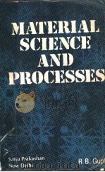 MATERIAL SCIENCE AND PROCESSES PDF电子版封面 354011226X R B.GUPTA