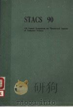 LECTURE NOTES IN COMPUTER SCIENCE 415 STACS 90     PDF电子版封面  0387522824   