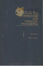 COMPUTER ARCHITECTURE AND PARALLEL PROCESSING PDF电子版封面 0070315566 KAI HWANG FAYE A.BRIGGS