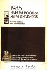 1985 ANNUAL BOOK OF ASTM STANDARDS SECTION 14 GENERAL METHODS AND INSTRUMENTATION VOLUME 14.01 PDF电子版封面