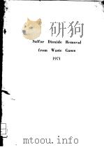 SULFUR DIOXIDE REMOVAL FROM WASTE GASES 1971     PDF电子版封面  0815503946  A.V.SLACK 