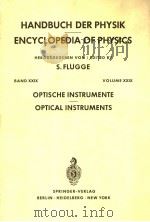 HANDBUCH DER PHYSIK ENCYCLOPEDIA OF PHYSICS OPTISCHE INSTRUMENTE OPTICAL INSTRUMENTS（ PDF版）