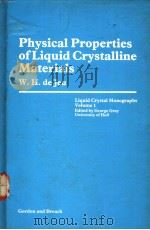 PHYSICAL PROPERTIES OF LIQUID CRYSTALLINE MATERIALS PDF电子版封面 W.H.DE JEU