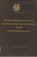 A HANDBOOK ON ELECTROMAGNETIC SHIELDING MATERIALS AND PERFORMANCE PDF电子版封面 DONALD R.J.WHITE